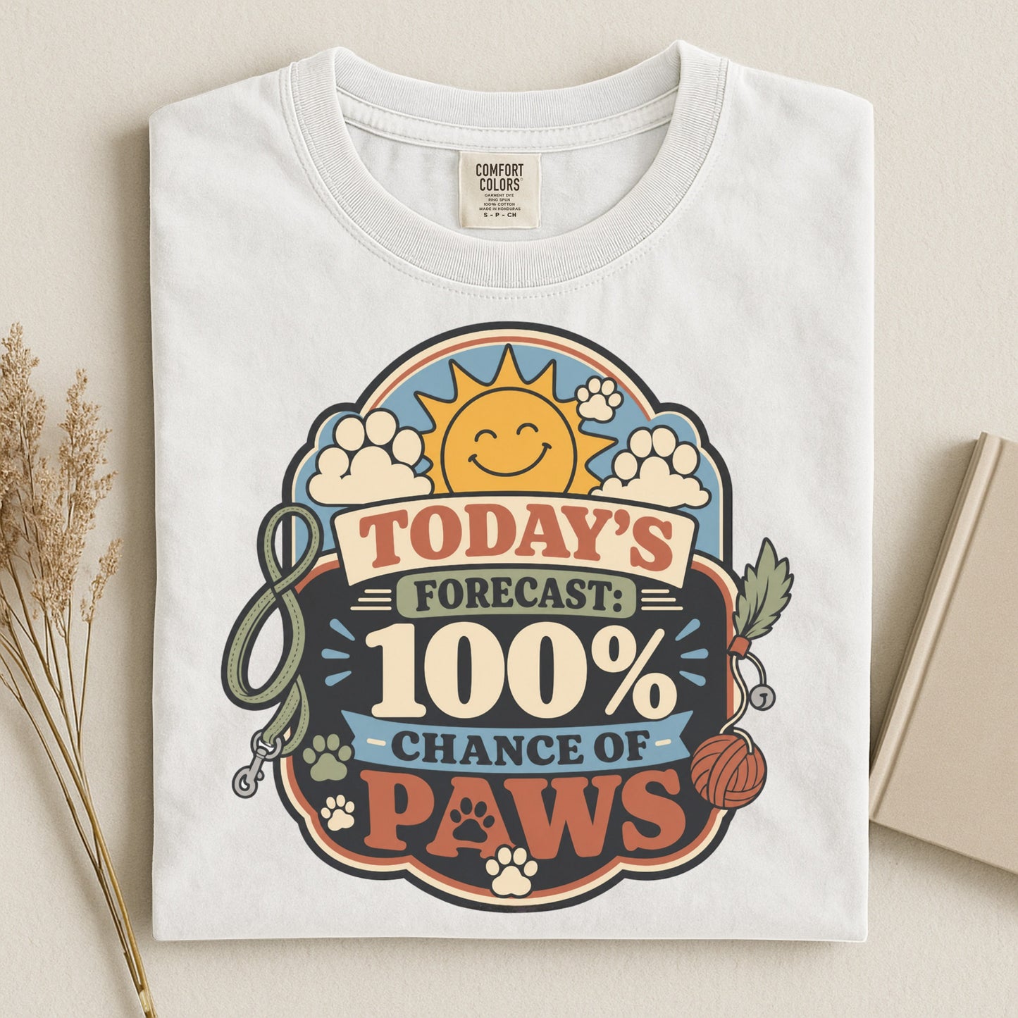Today's Forecast: 100% Chance of Paws - Gift for Pet Parents