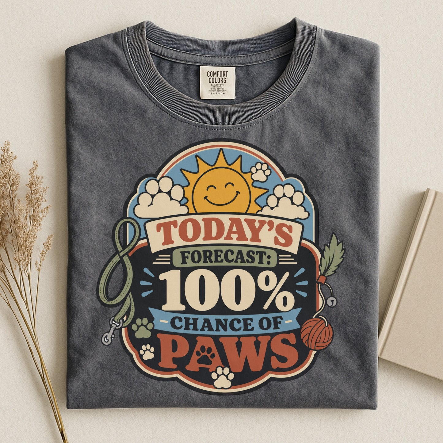 Today's Forecast: 100% Chance of Paws - Gift for Pet Parents