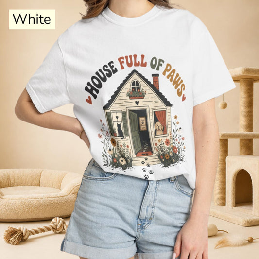 House Full of Paws T-Shirt — Cute Pet Lover Cottage T-Shirt