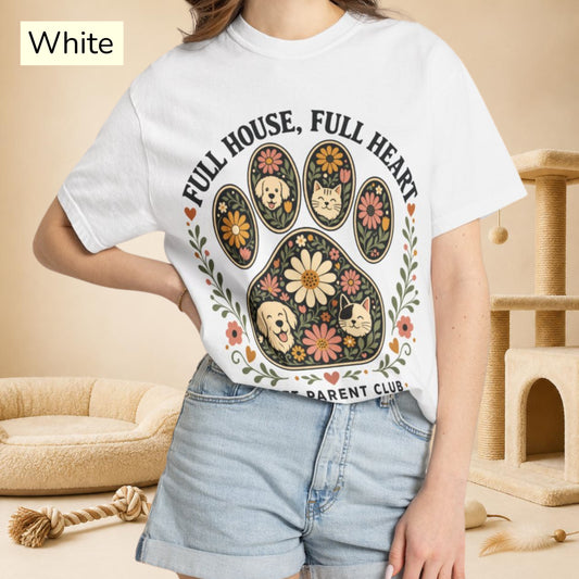 Full House Full Heart Floral Paw — Cute Pet Lover Cottage T-Shirt