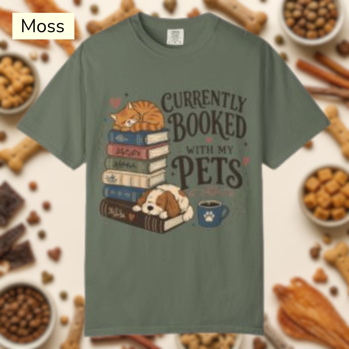 Currently Booked With My Pets Shirt— Cute Pet Lover T-Shirt