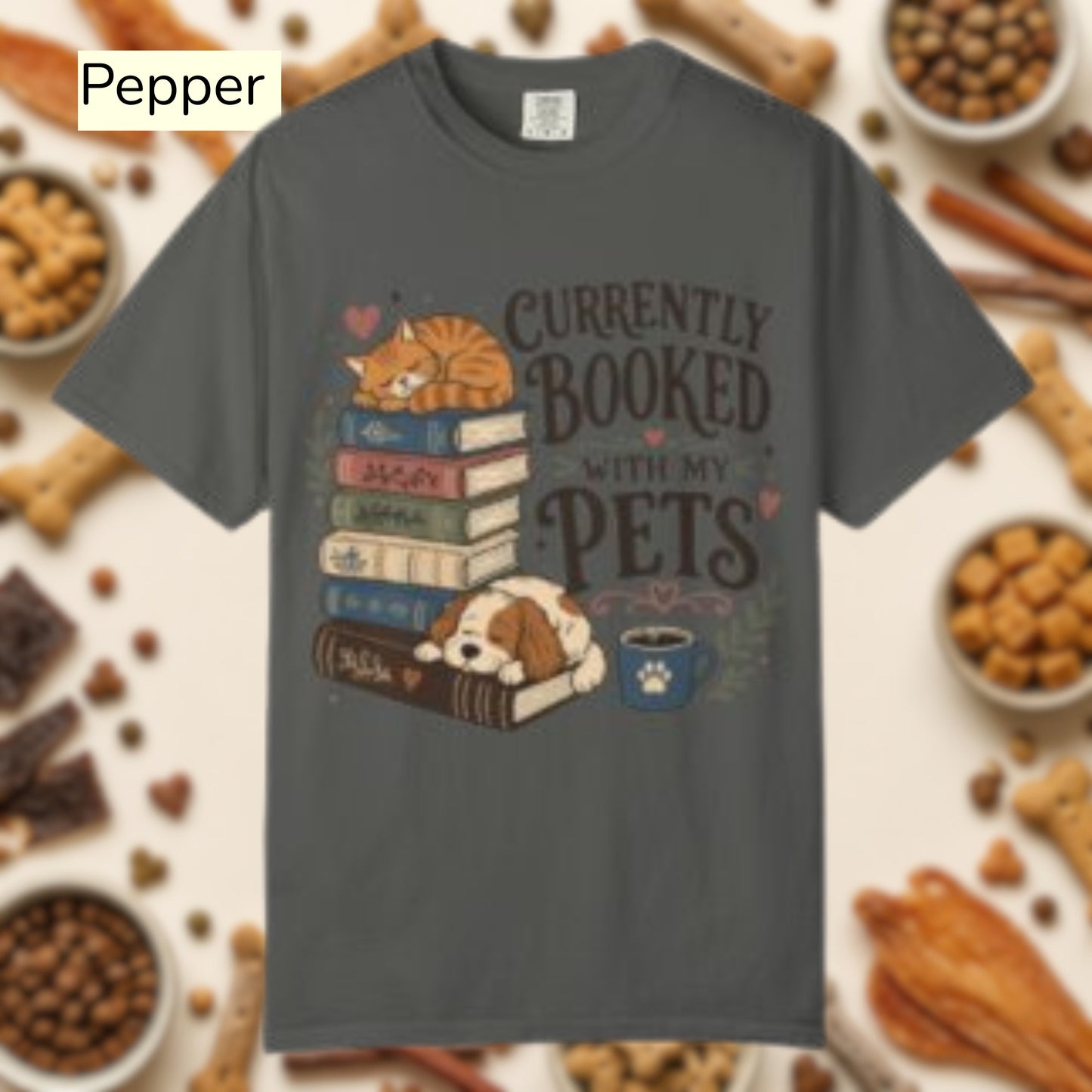 Currently Booked With My Pets Shirt— Cute Pet Lover T-Shirt