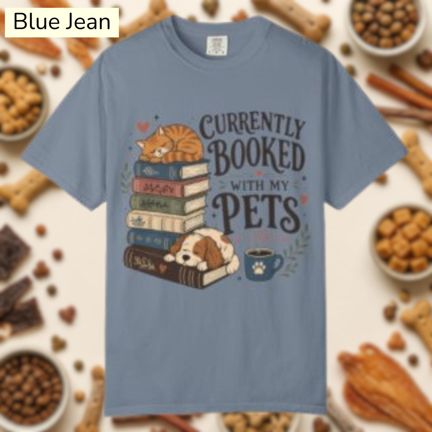 Currently Booked With My Pets Shirt— Cute Pet Lover T-Shirt