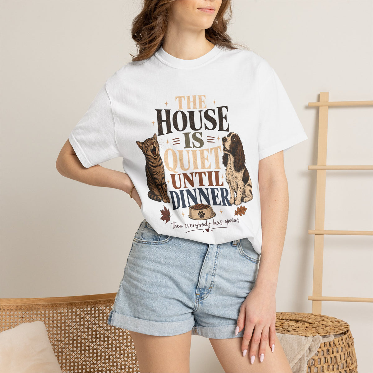 The House Is Quiet Until Dinner T-Shirt – Funny Dog & Cat Pet Parent Tee