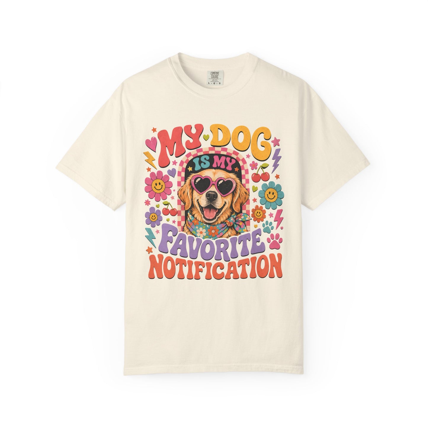 My Dog Is My Favorite Notification  — Cute Pet Lover T-Shirt