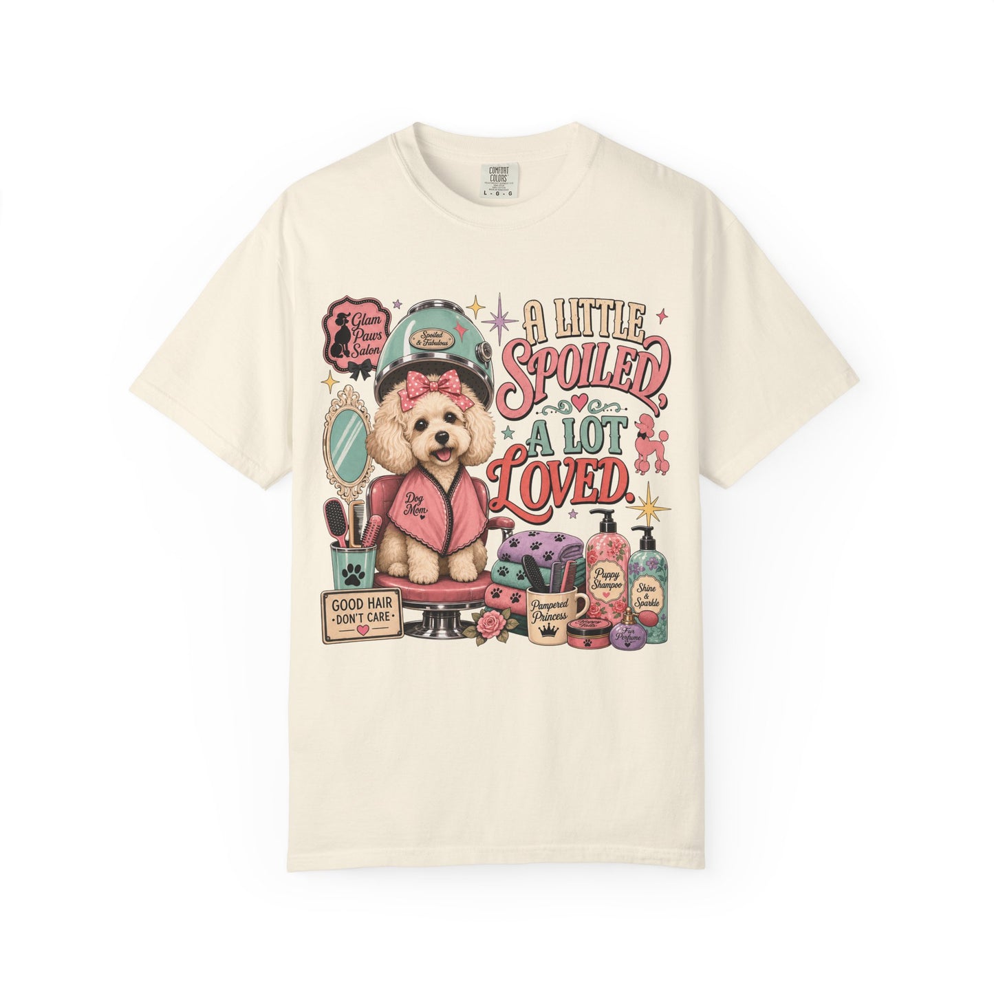 A Little Spoiled a Lot Loved — Cute Pet Lover T-Shirt