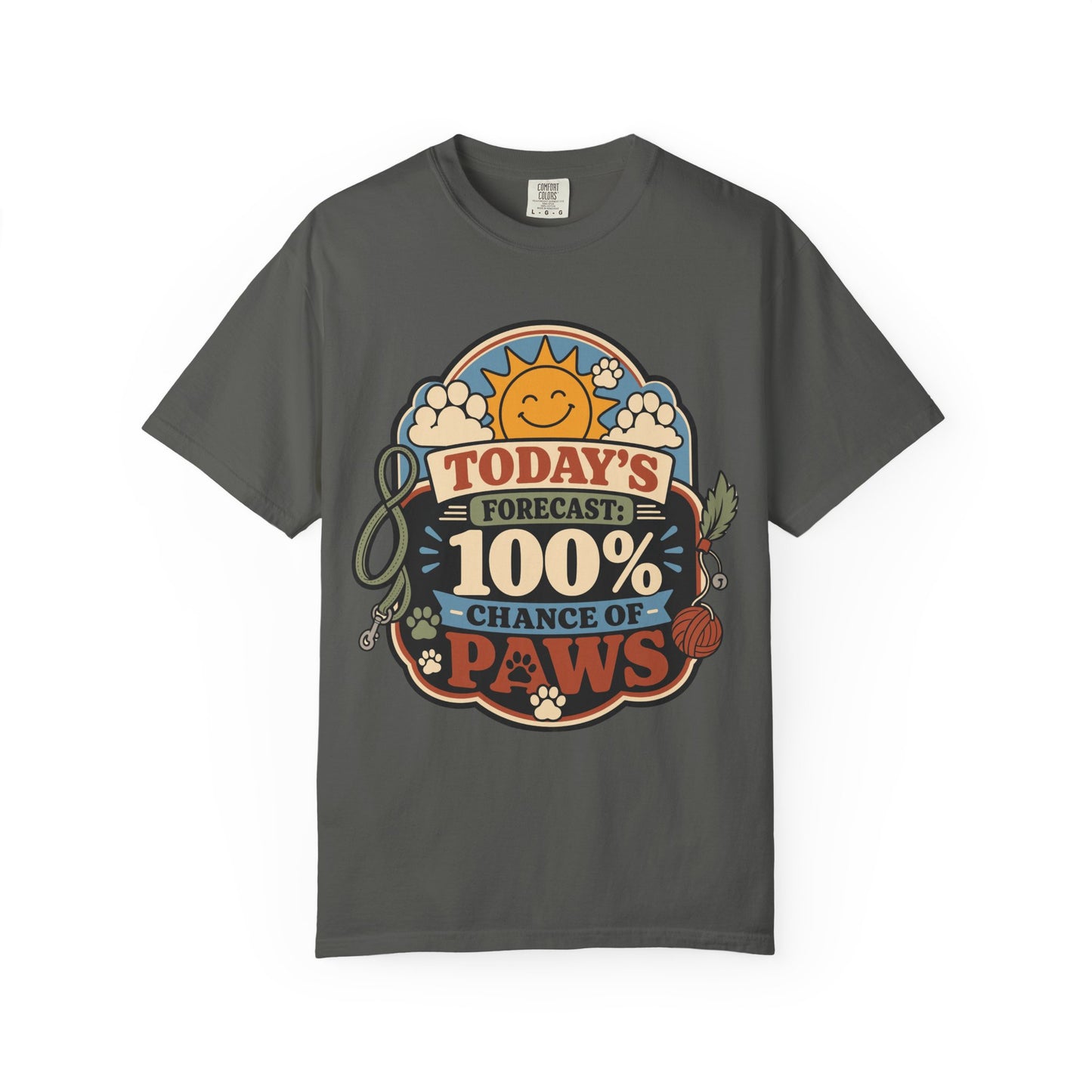 Today’s Forecast 100 Percent Chance of Paws - Cute Pet Lover T-Shirt
