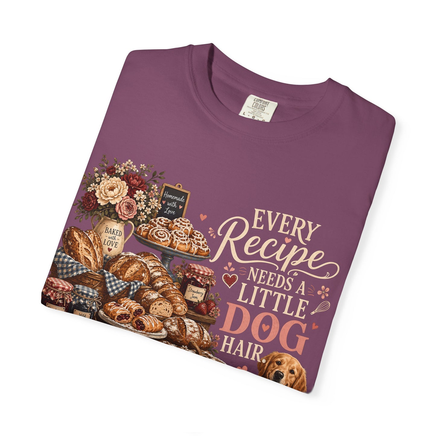 Every Recipe Needs a Little Dog Hair T-Shirt