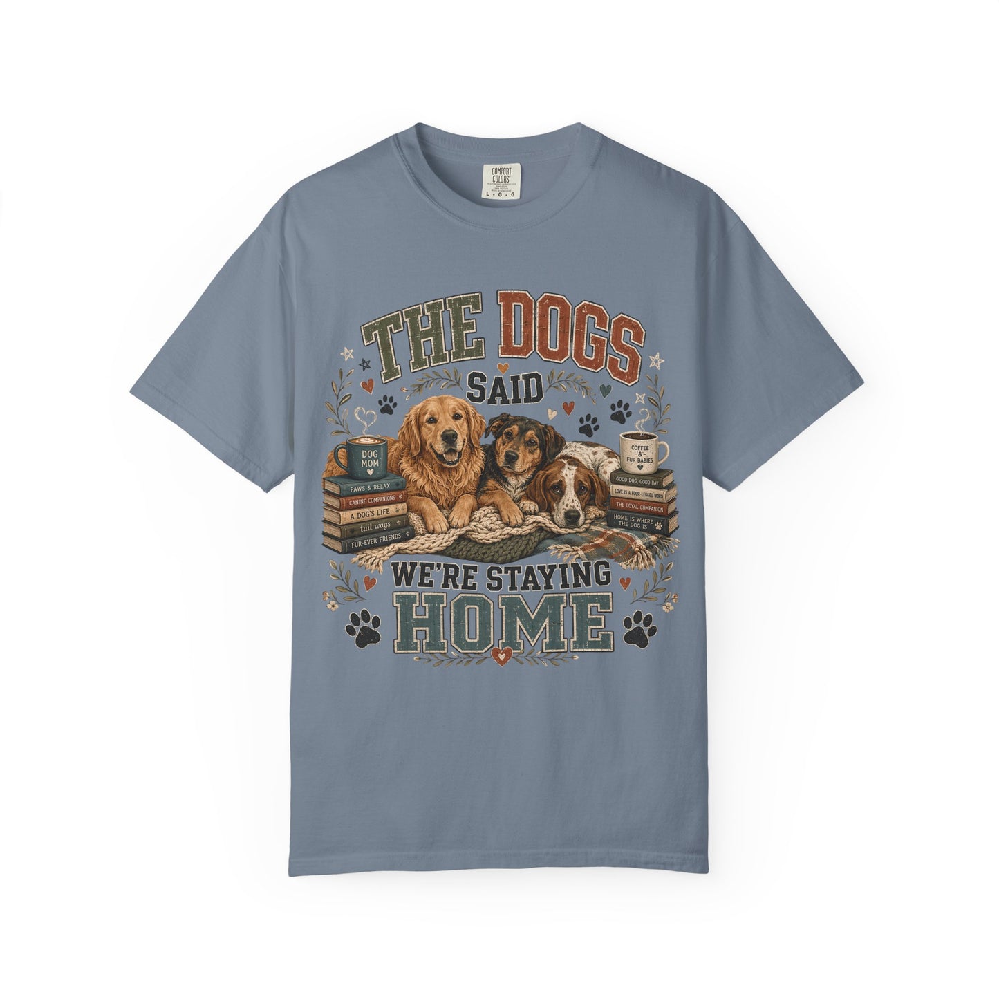 Dog Mom Staying Home Graphic - Cute Pet Lover T-Shirt