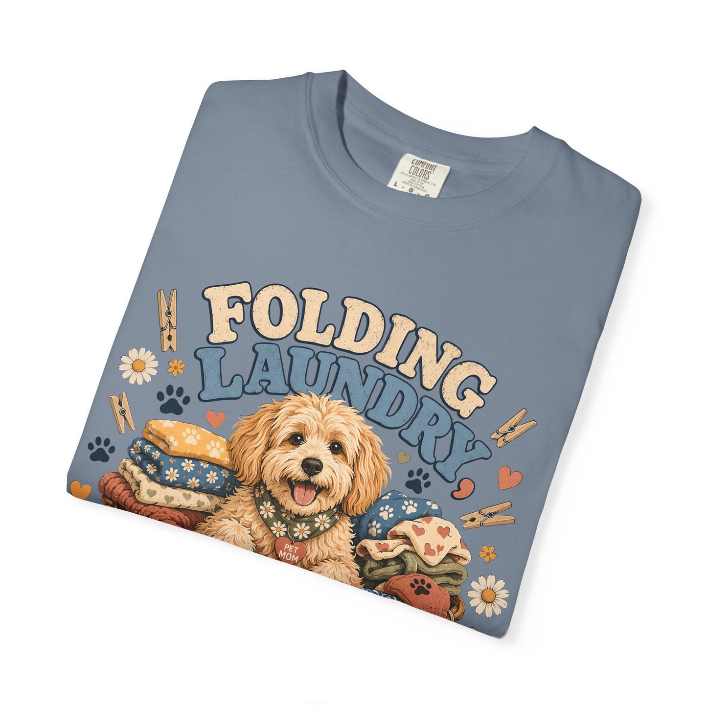 Folding Laundry Unfolding Dog Hair — Cute Pet Lover T-Shirt