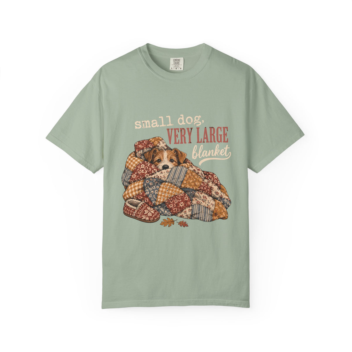 Small Dog Very Large Blanket T-Shirt – Funny Cozy Dog Lover Tee