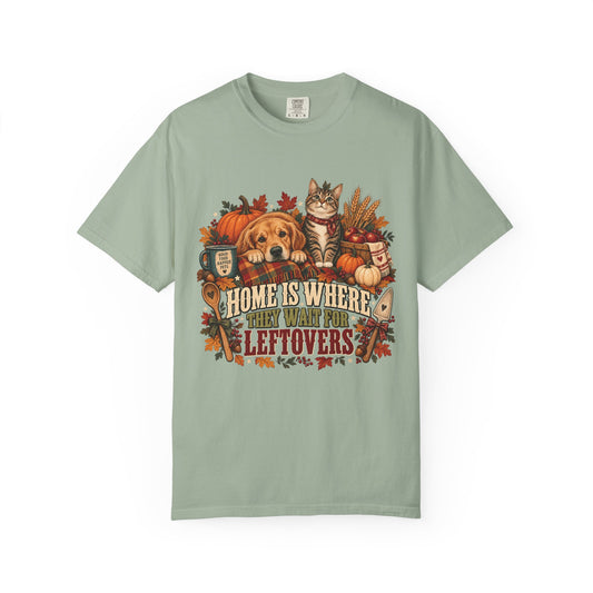 Home Is Where They Wait for Leftovers T-Shirt – Thanksgiving Pet Lover Tee