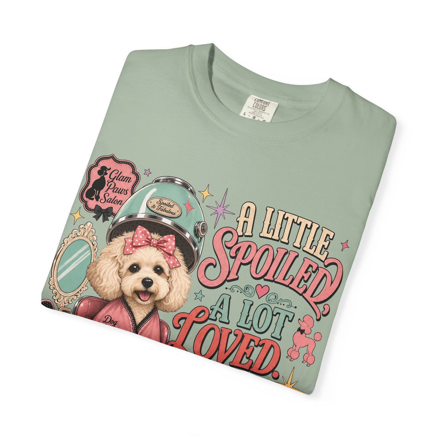 A Little Spoiled a Lot Loved — Cute Pet Lover T-Shirt