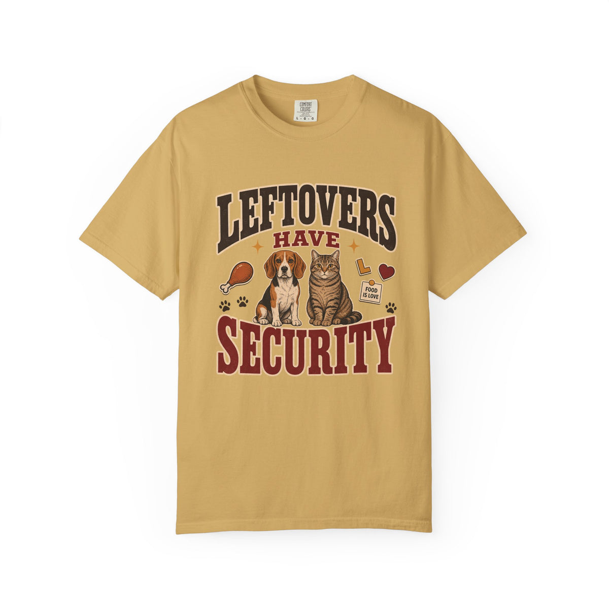 Leftovers Have Security T-Shirt – Funny Dog & Cat Pet Parent Tee
