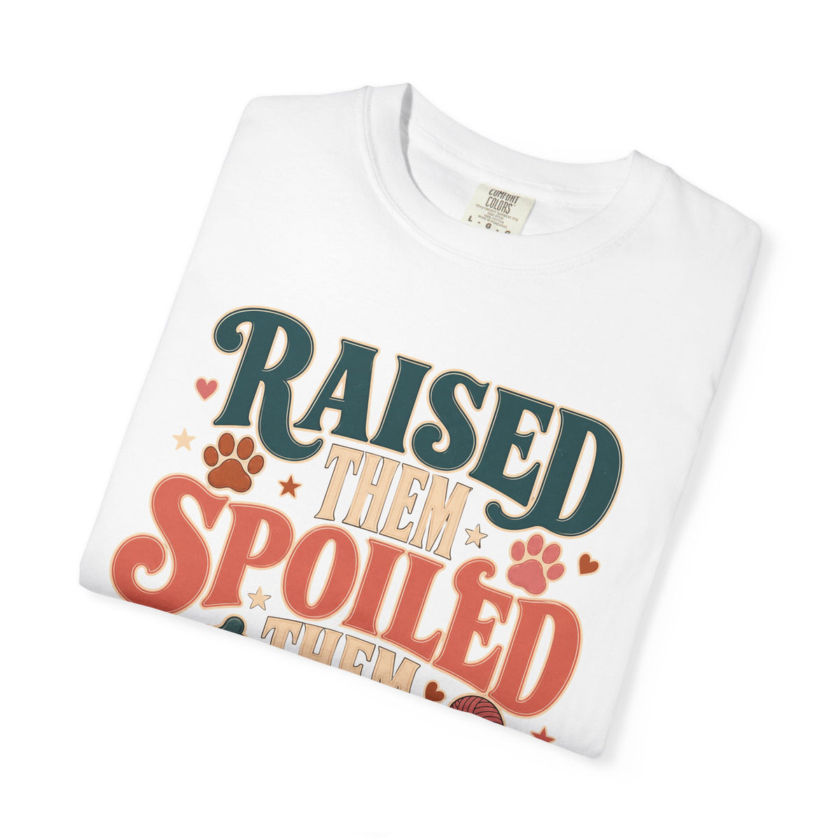 Raised Them Spoiled Them Kept Them Pet Parent T-Shirt