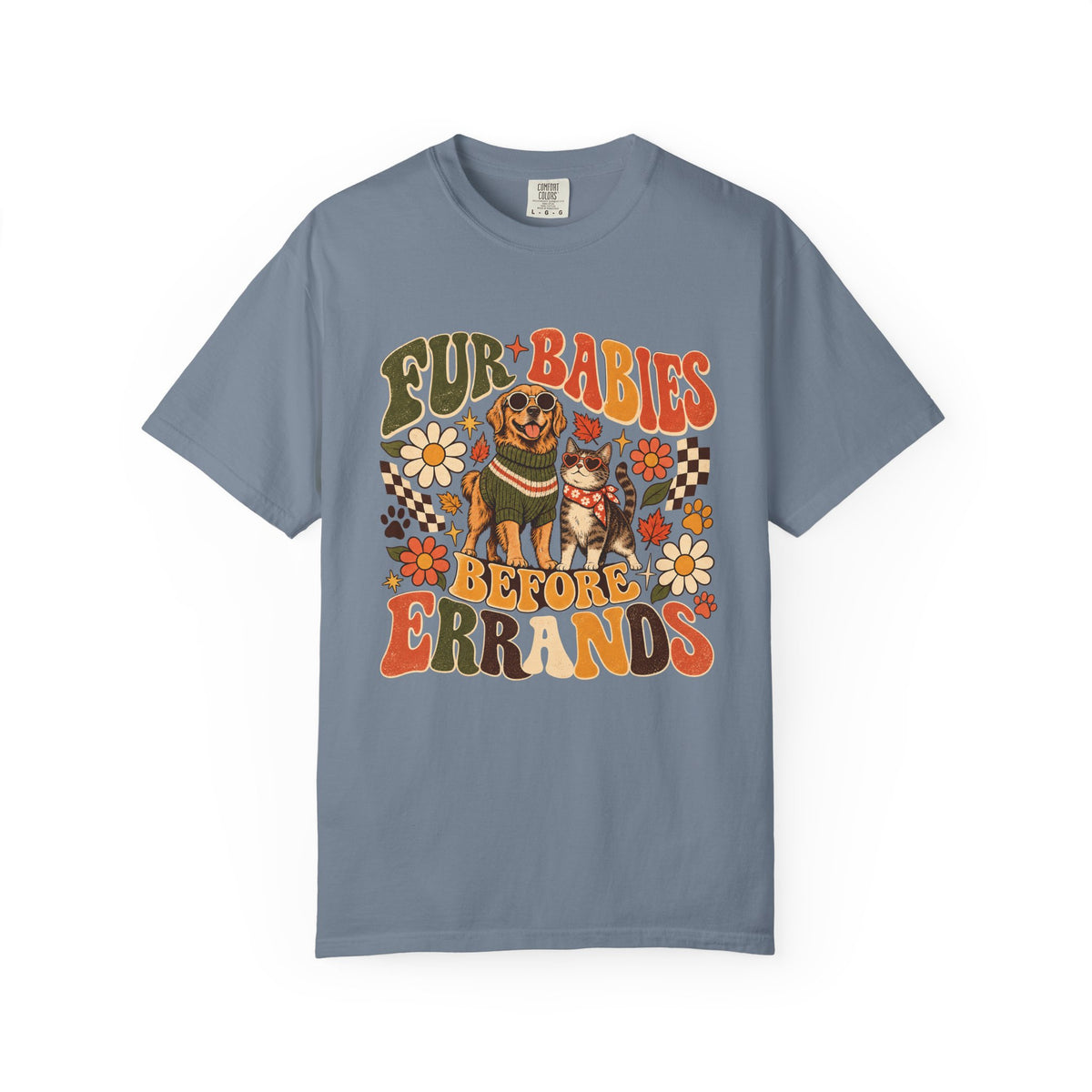 Fur Babies Before Errands T-Shirt – Funny Dog & Cat Pet Lover Tee