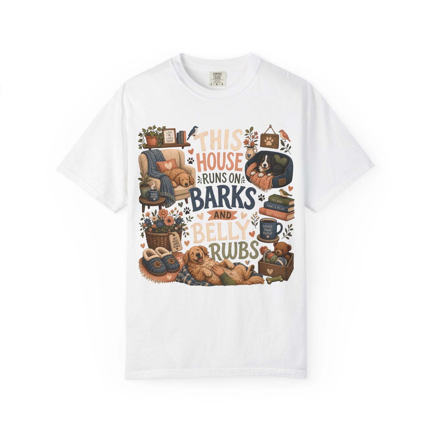This House Runs on Barks and Belly Rubs T-Shirt Dog Mom