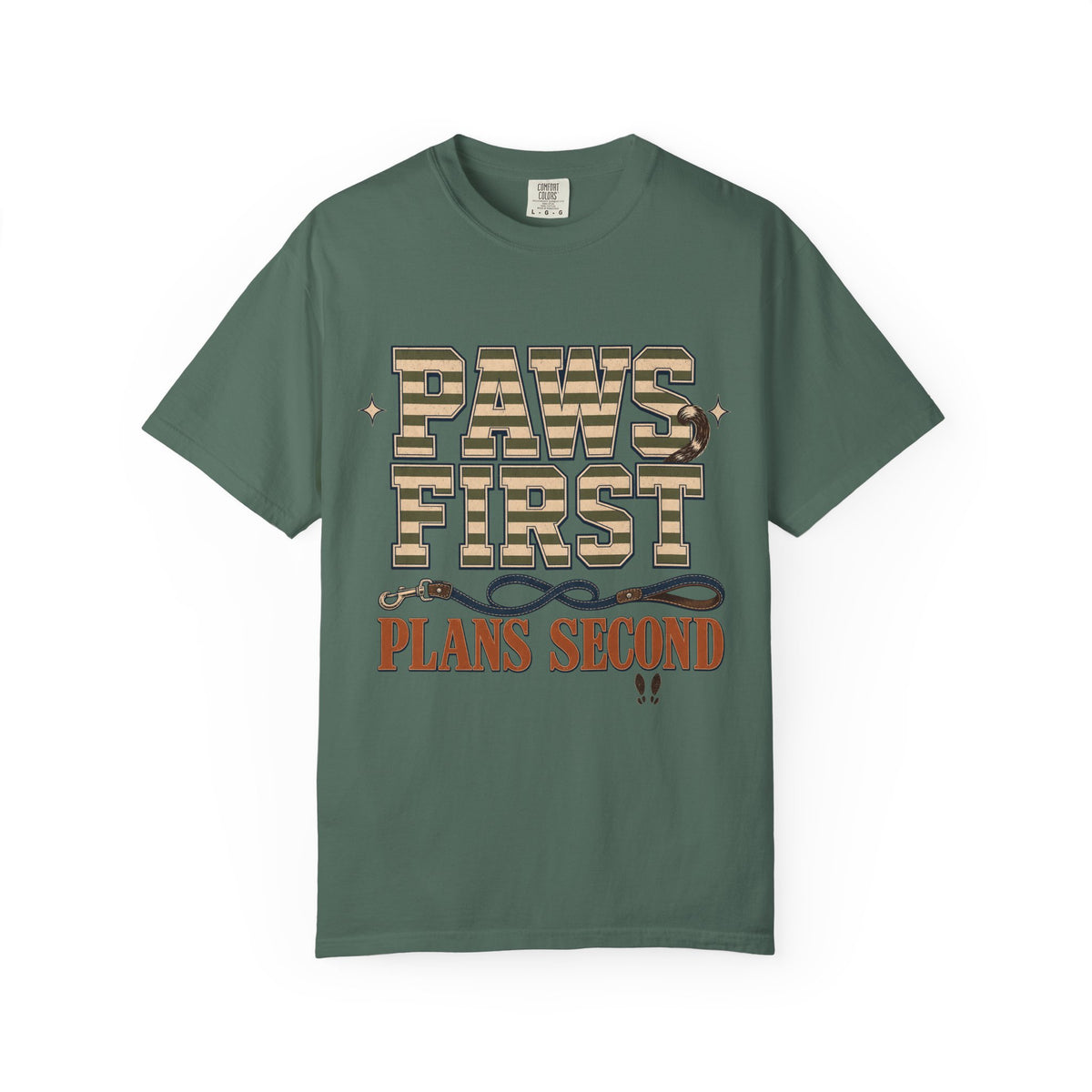 Paws First, Plans Second T-Shirt