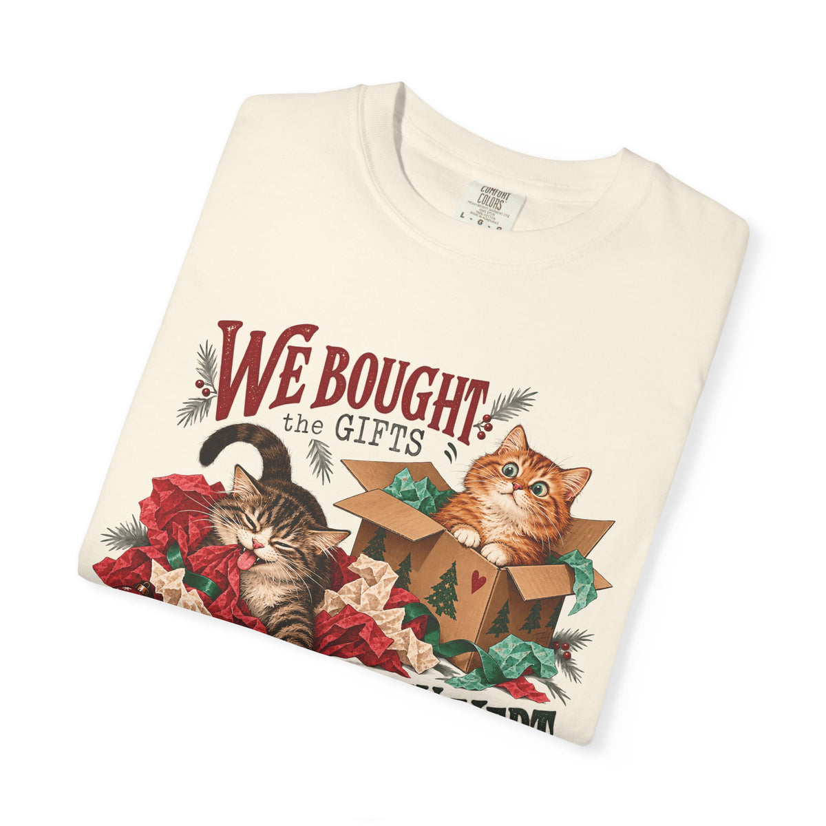 We Bought the Gifts They Kept the Boxes T-Shirt – Funny Christmas Cat Tee