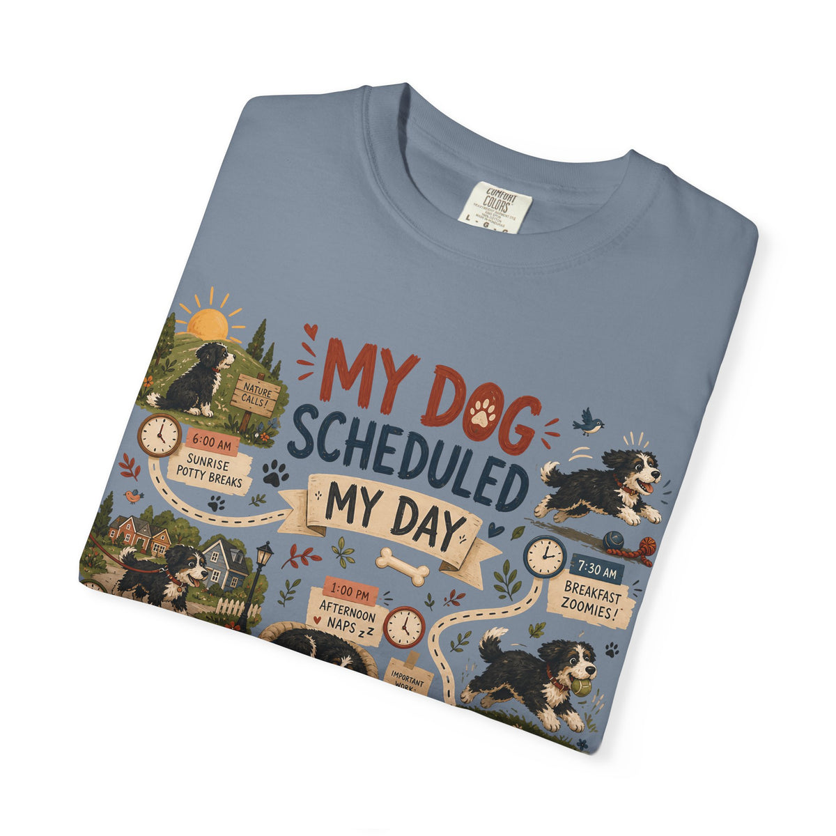 My Dog Scheduled My Day T-Shirt