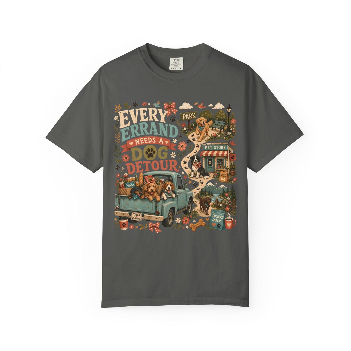 Every Errand Needs a Dog Detour T-Shirt Dog Mom