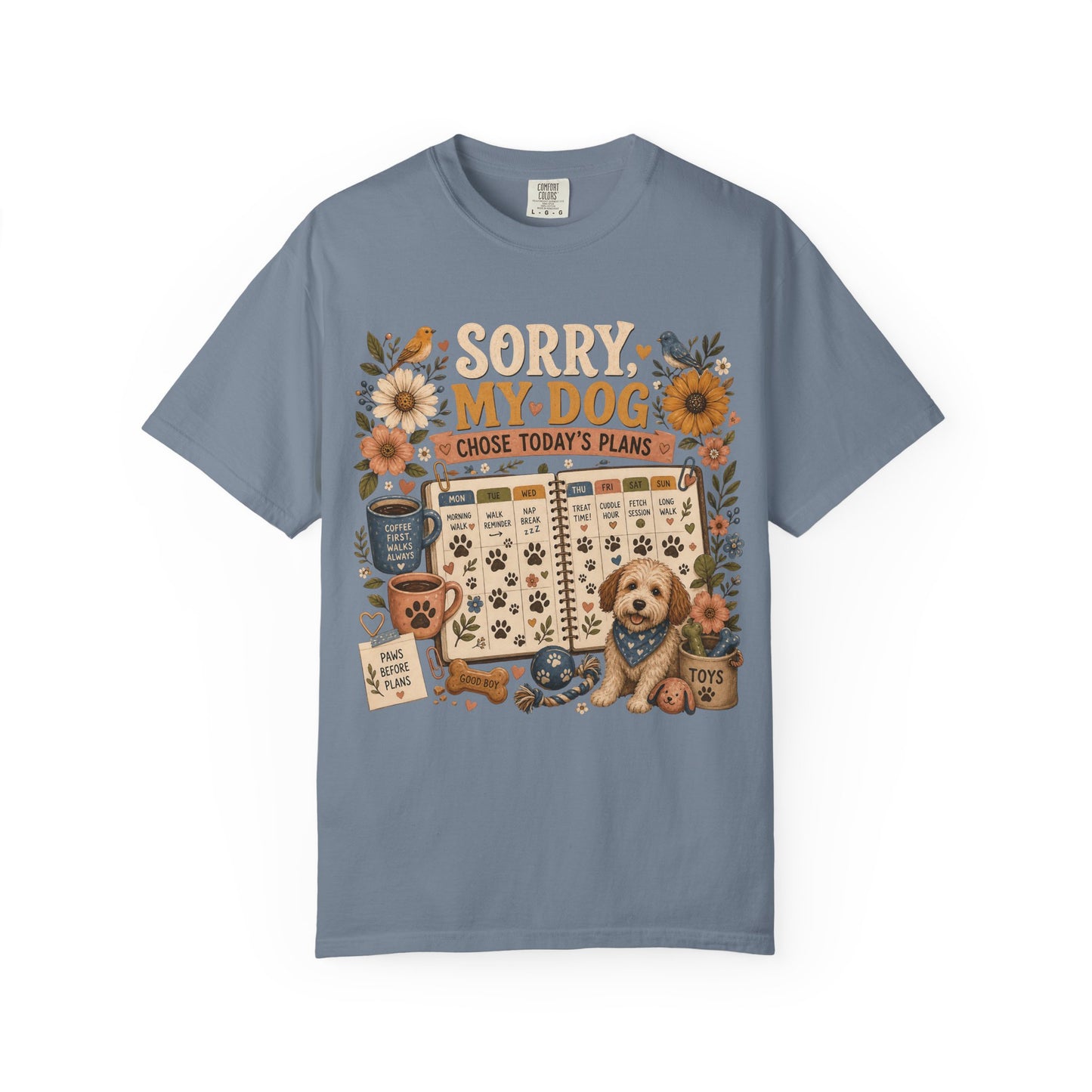 Sorry My Dog Chose Today’s Plans T-Shirt Dog Mom