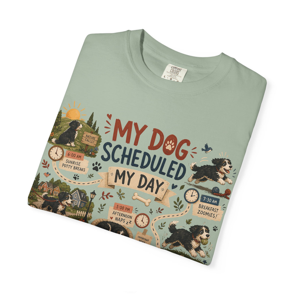 My Dog Scheduled My Day T-Shirt