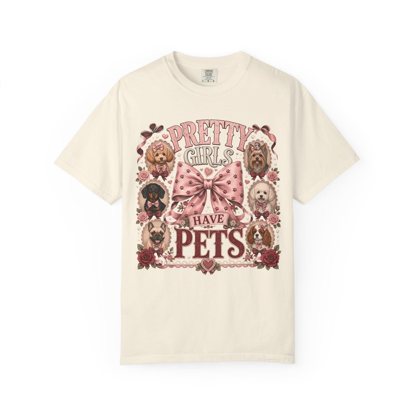 Pretty Girls Have Pets — Cute Dog Lover T-Shirt
