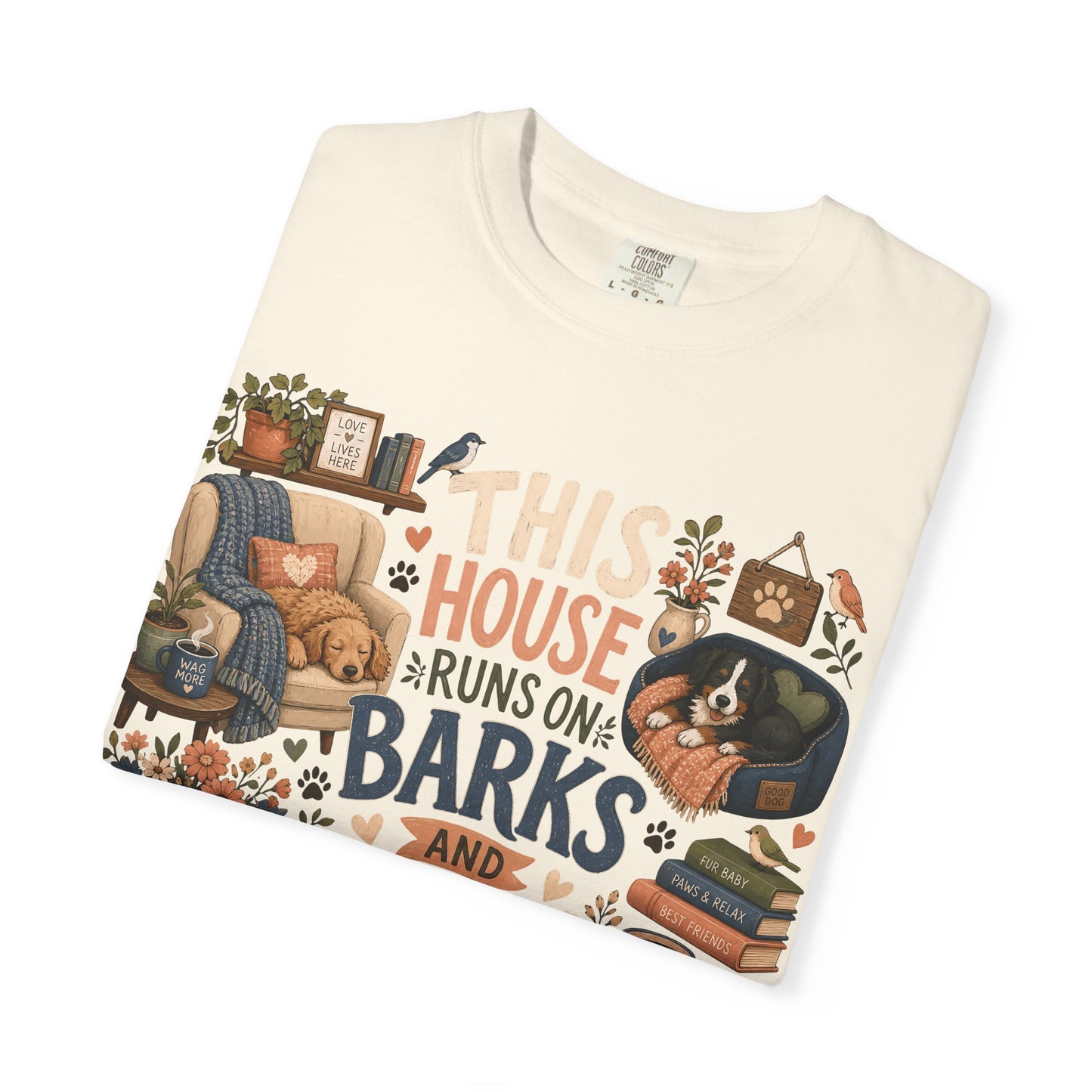 This House Runs on Barks and Belly Rubs T-Shirt Dog Mom