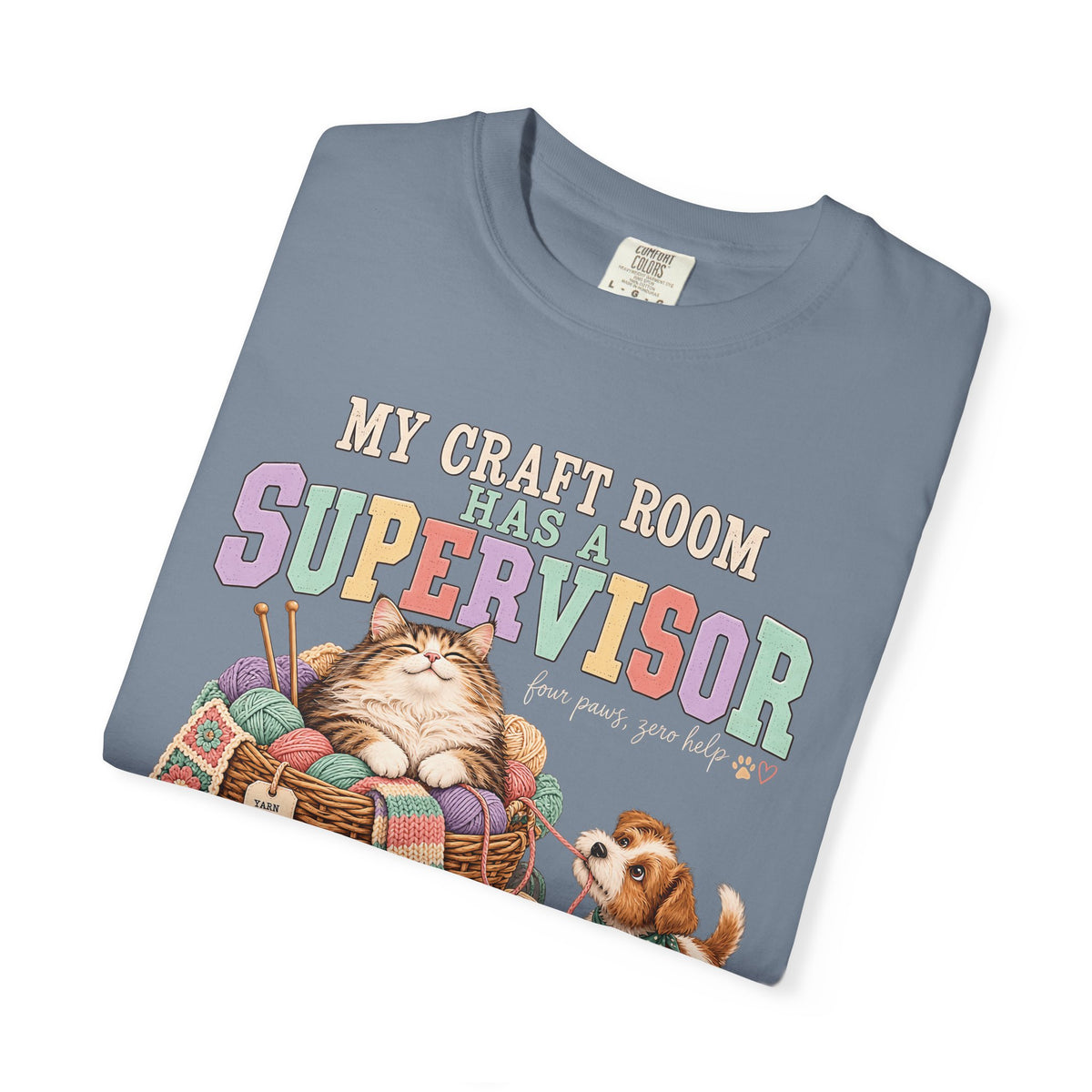 My Craft Room Has a Supervisor T-Shirt – Funny Cat & Dog Crafting Tee