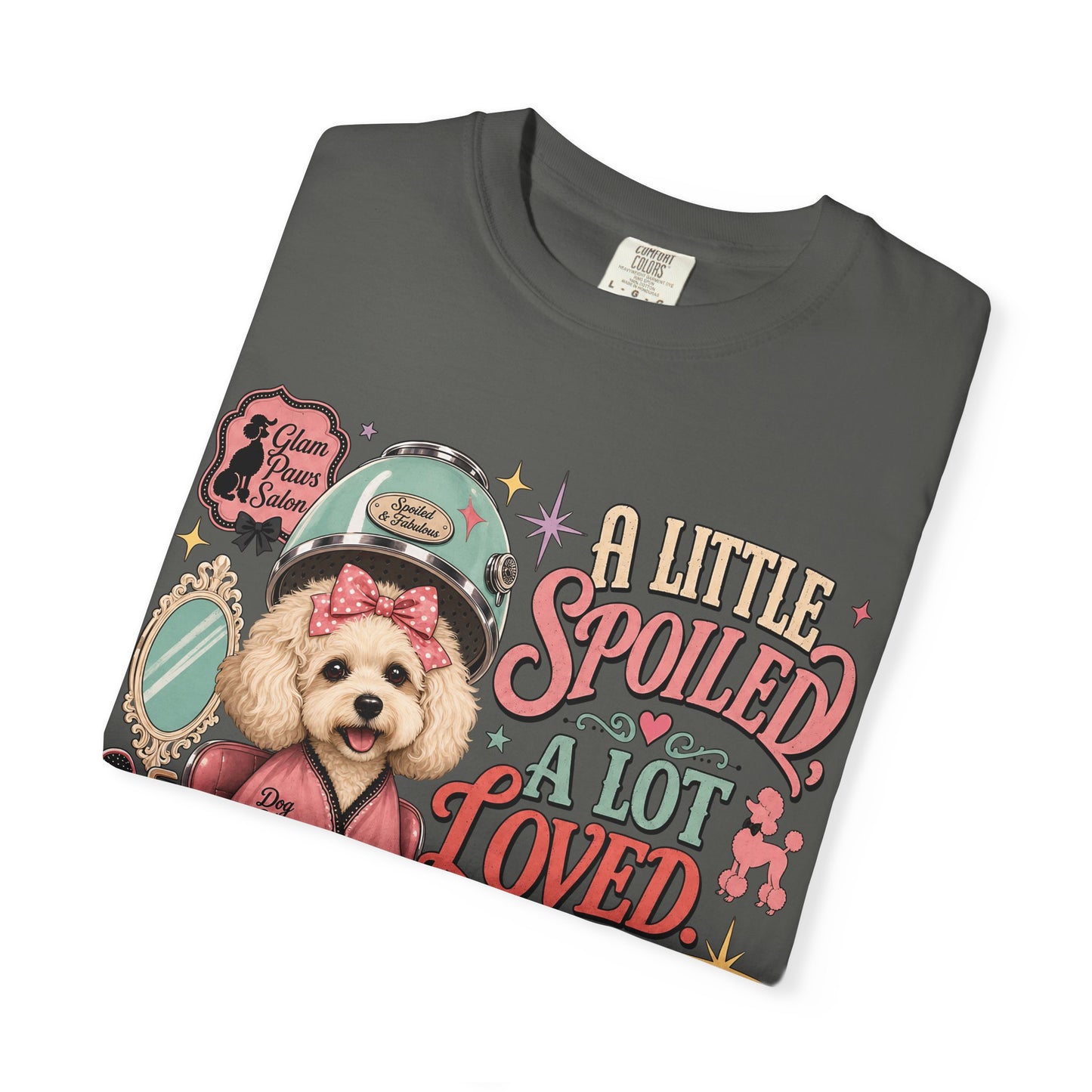 A Little Spoiled a Lot Loved — Cute Pet Lover T-Shirt