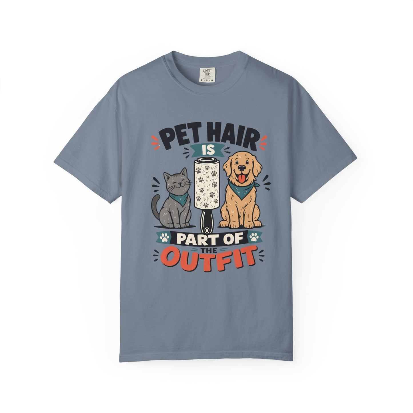 Pet Hair Is Part of the Outfit  - Cute Pet Lover T-Shirt
