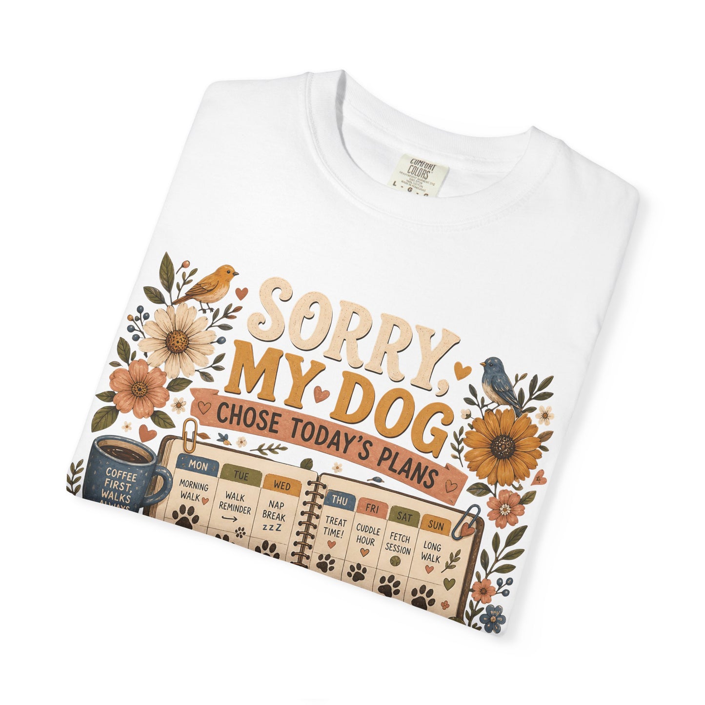 Sorry My Dog Chose Today’s Plans T-Shirt Dog Mom