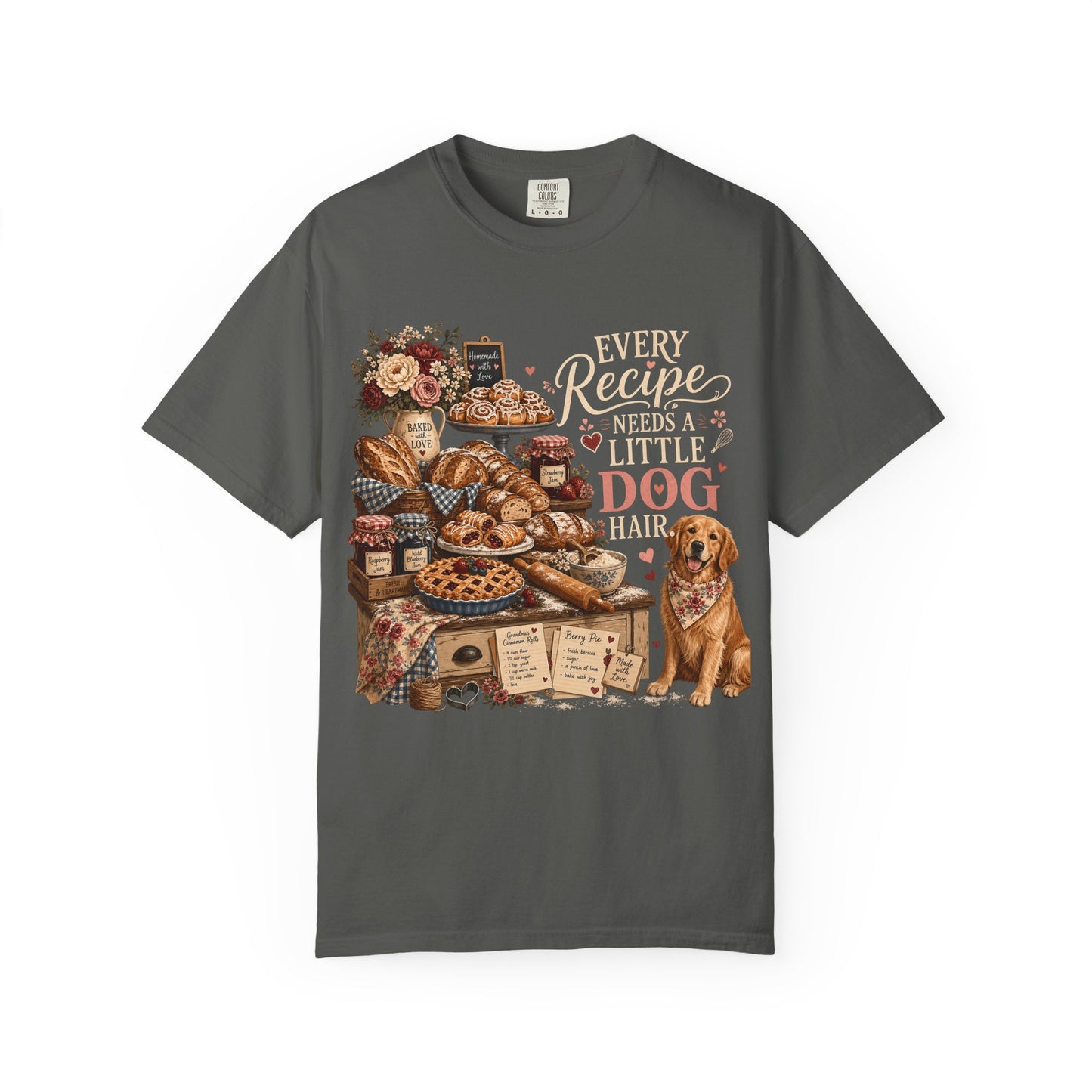 Every Recipe Needs a Little Dog Hair T-Shirt