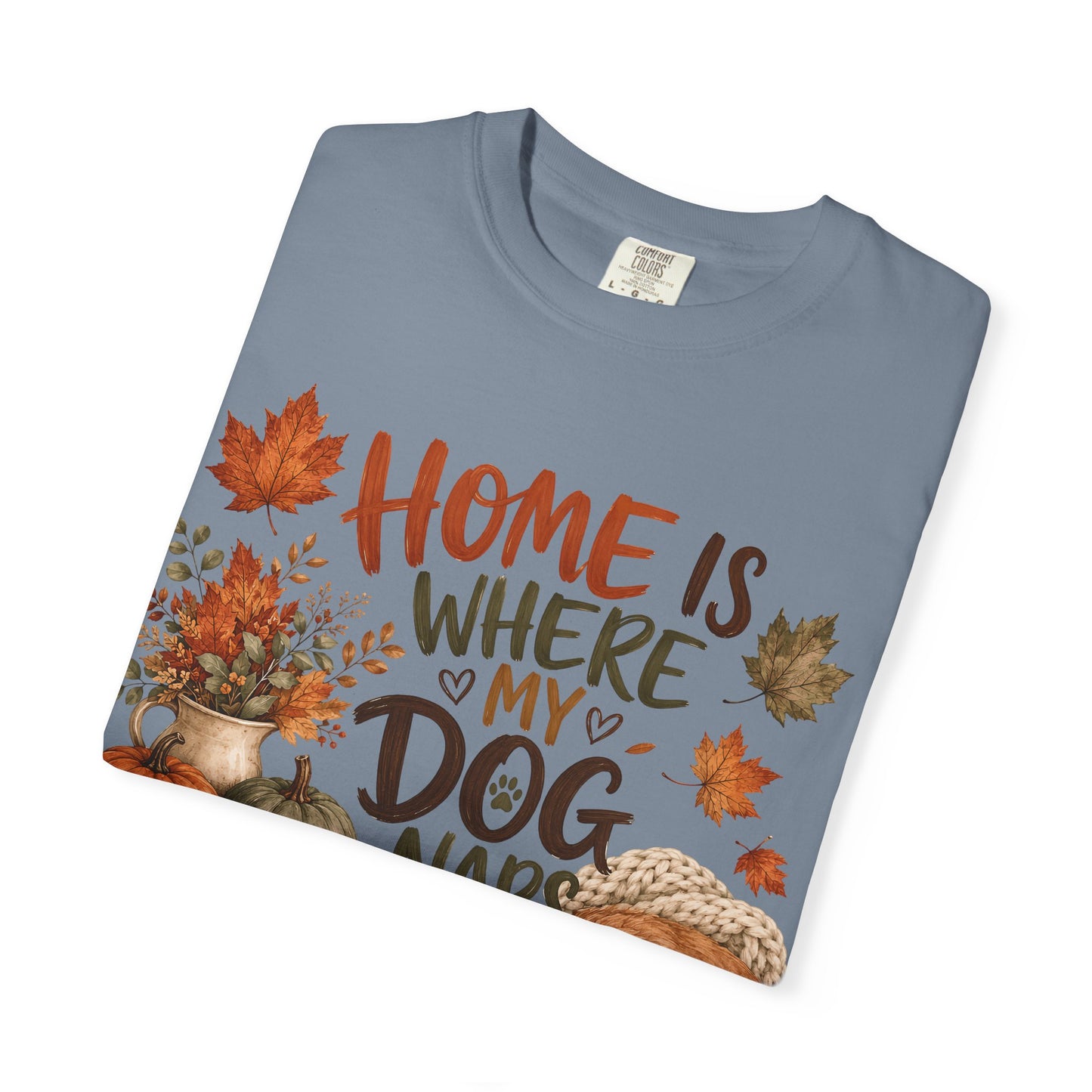Home Is Where My Dog Naps — Cute Pet Lover T-Shirt