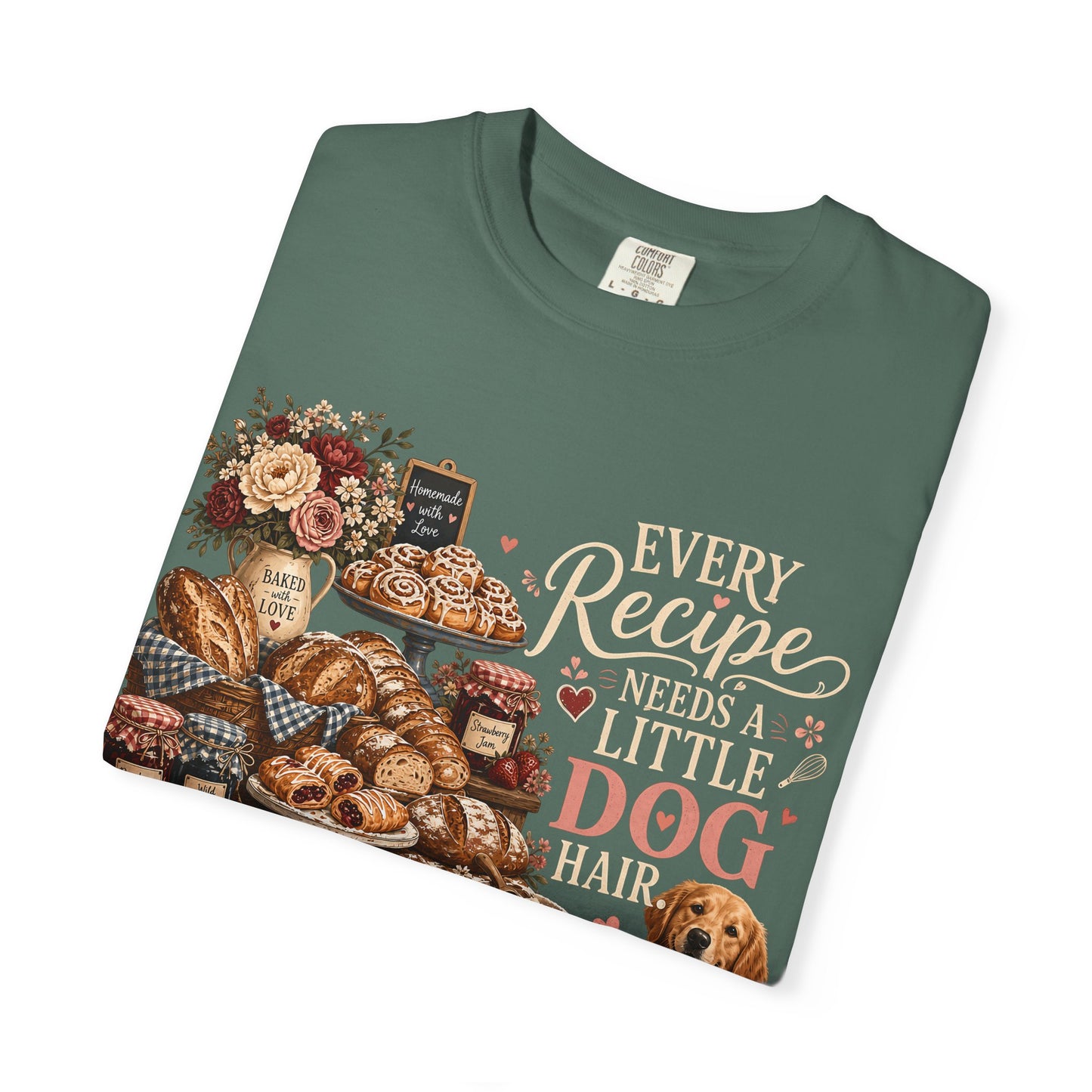 Every Recipe Needs a Little Dog Hair T-Shirt
