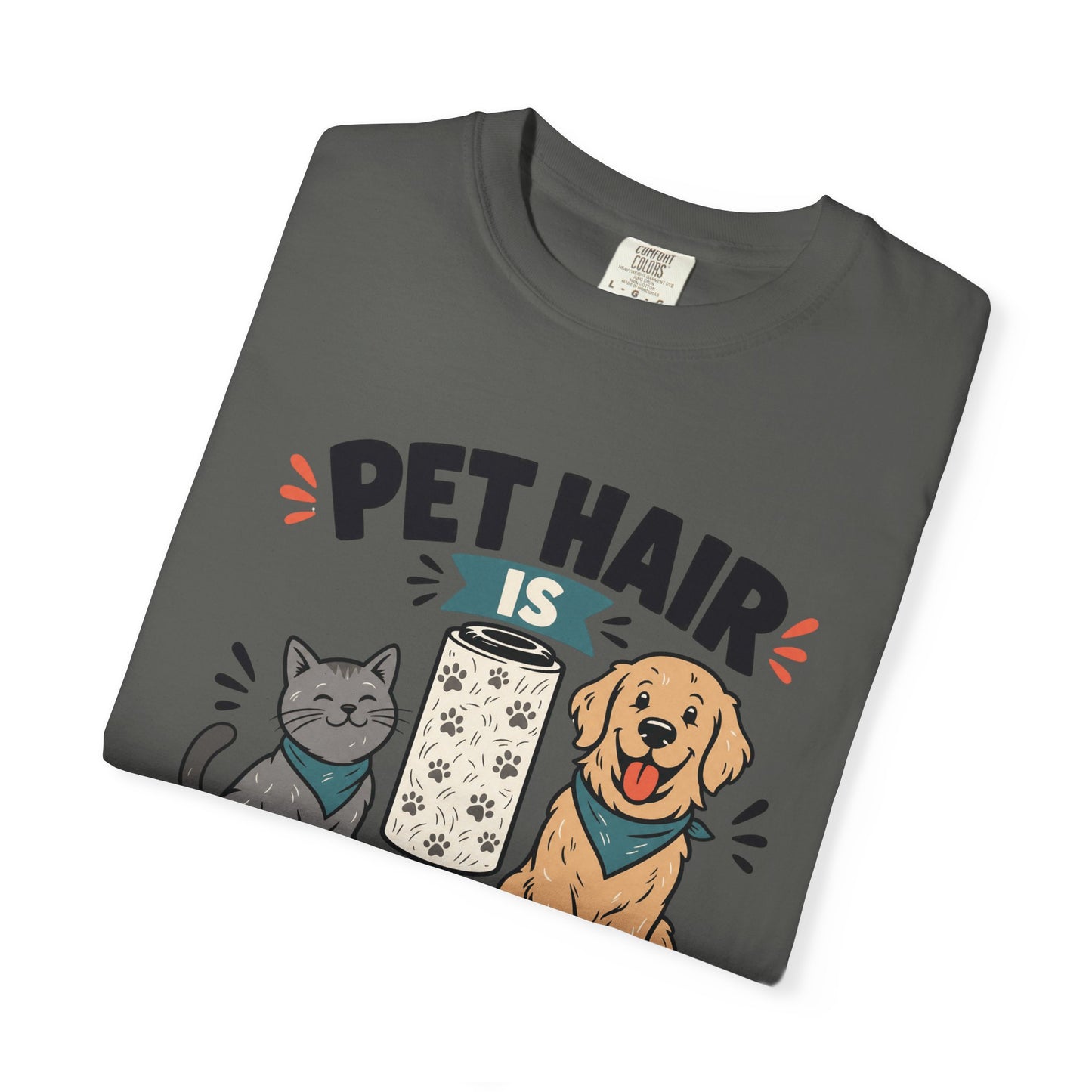Pet Hair Is Part of the Outfit  - Cute Pet Lover T-Shirt
