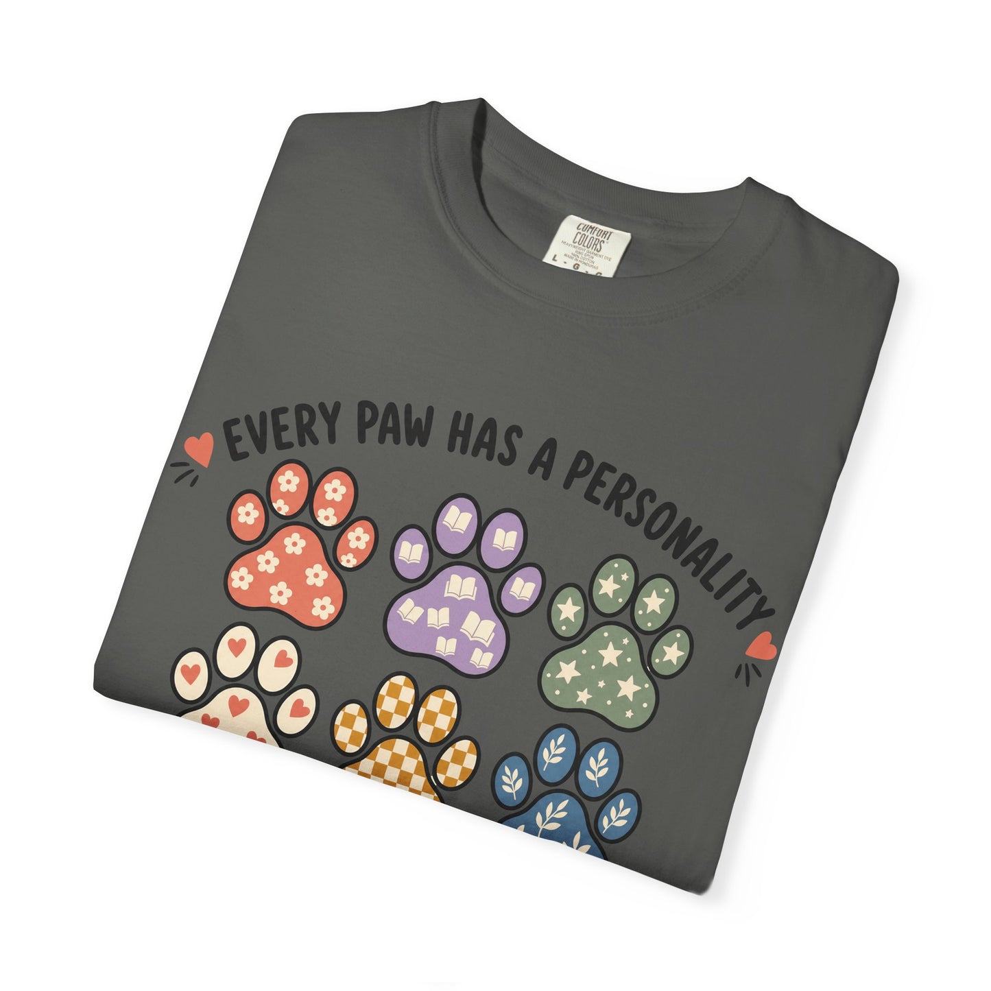 Every Paw Has a Personality  — Cute Pet Lover T-Shirt