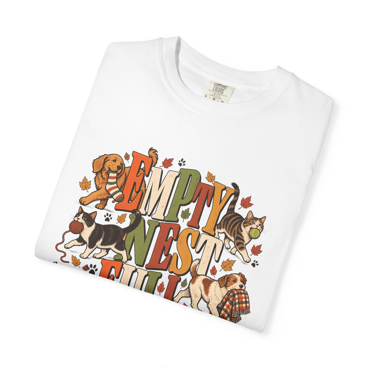 Empty Nest Full House T-Shirt – Funny Dog & Cat Parent Tee