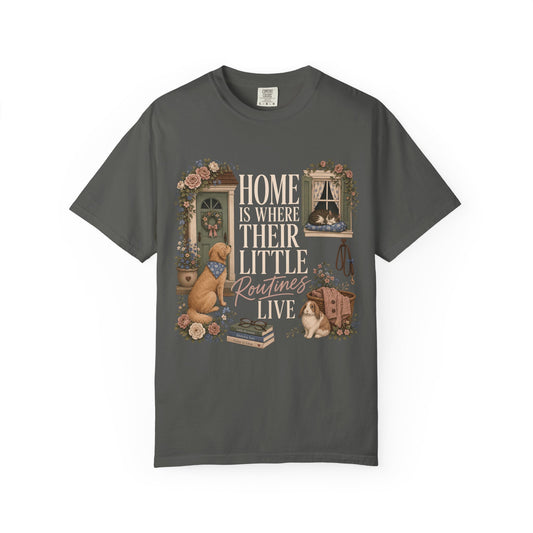 Home Is Where Their Little Routines Live T-Shirt
