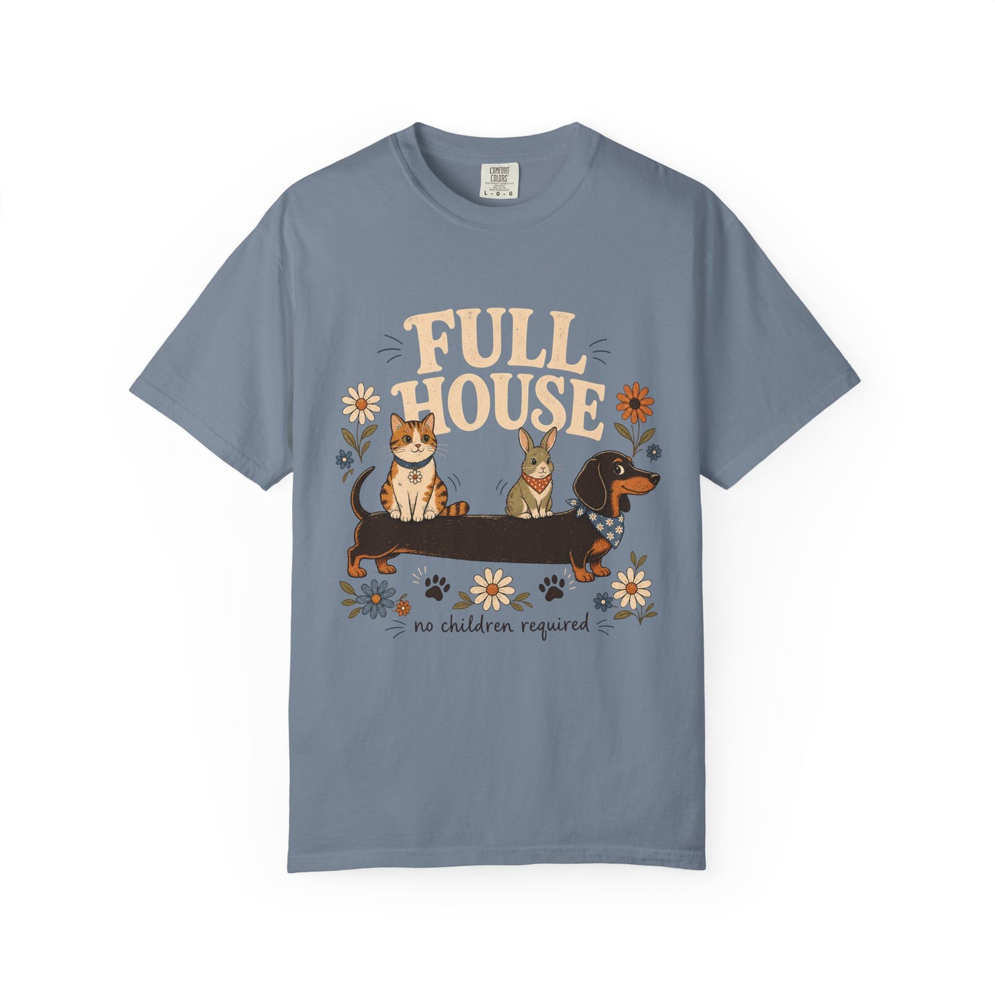 "Full House, No Children Required" Funny Dog, Cat & Bunny T-Shirt