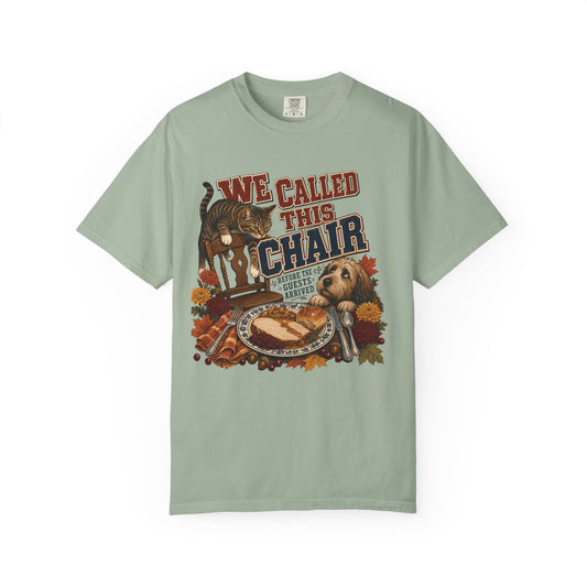 We Called This Chair – Funny Dog & Cat Pet Lover T-Shirt