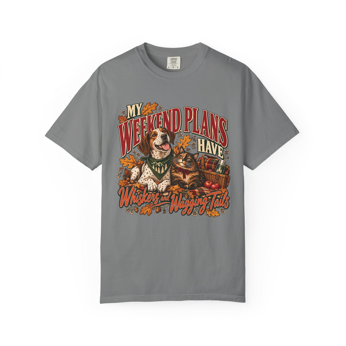 My Weekend Plans Have Whiskers and Wagging Tails T-Shirt – Dog & Cat Lover Tee