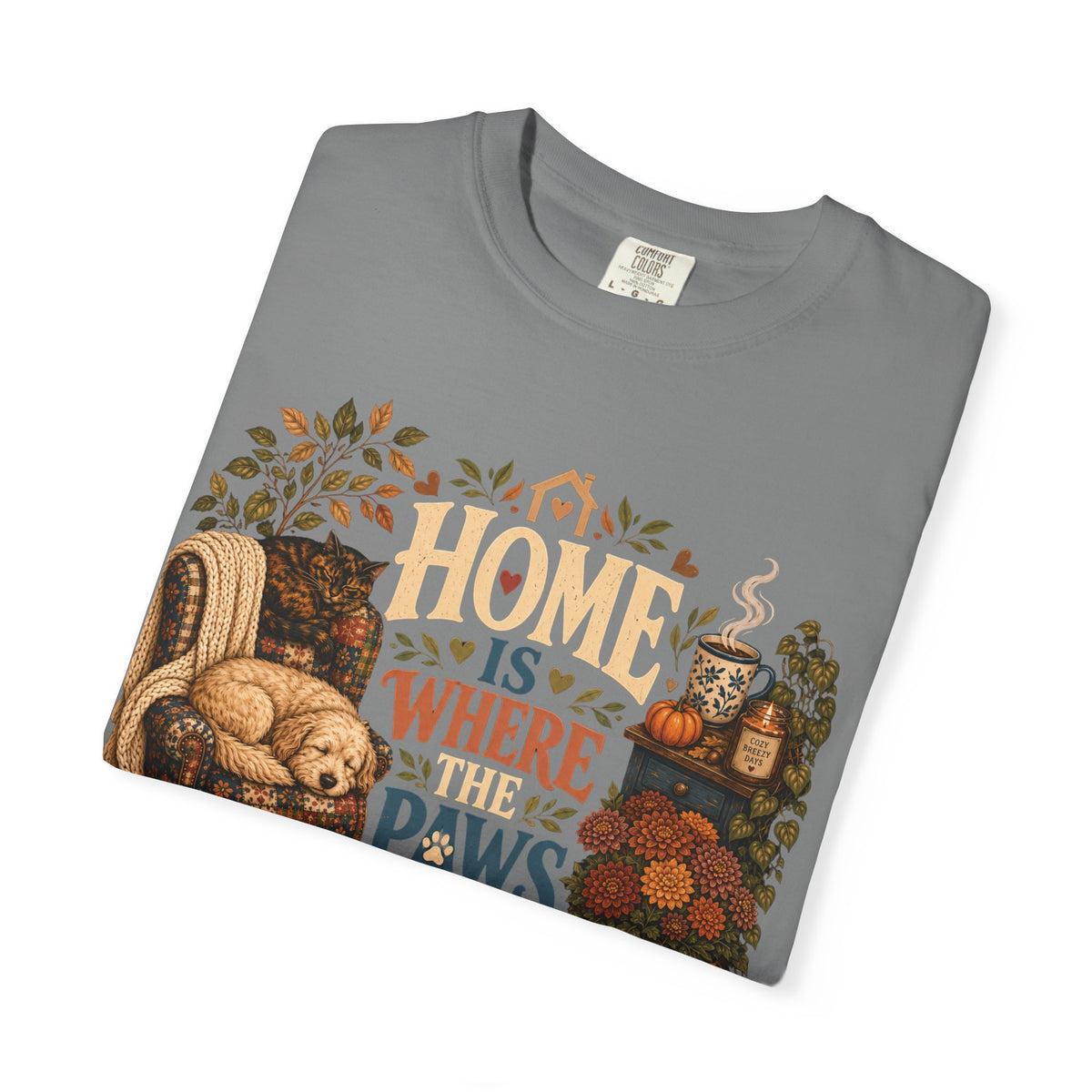 Home Is Where the Paws Are – Cozy Dog & Cat Lover T-Shirt