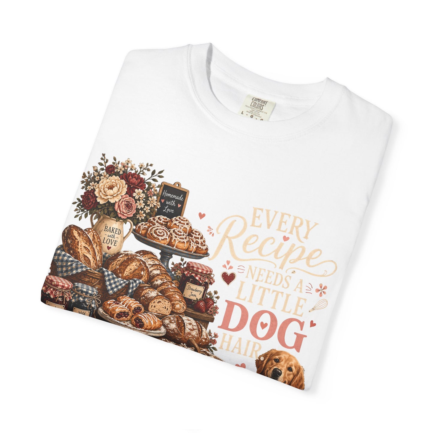 Every Recipe Needs a Little Dog Hair T-Shirt