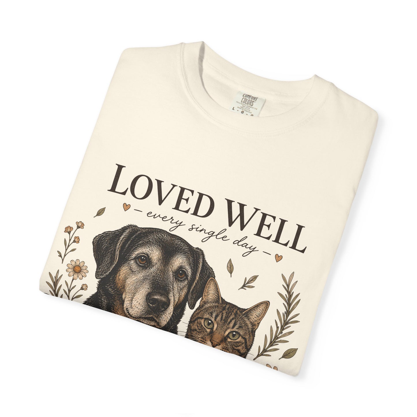 "Loved Well, Every Single Day" Dog & Cat Portrait T-Shirt