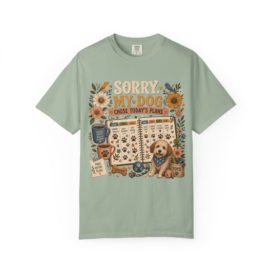 Sorry My Dog Chose Today’s Plans T-Shirt Dog Mom