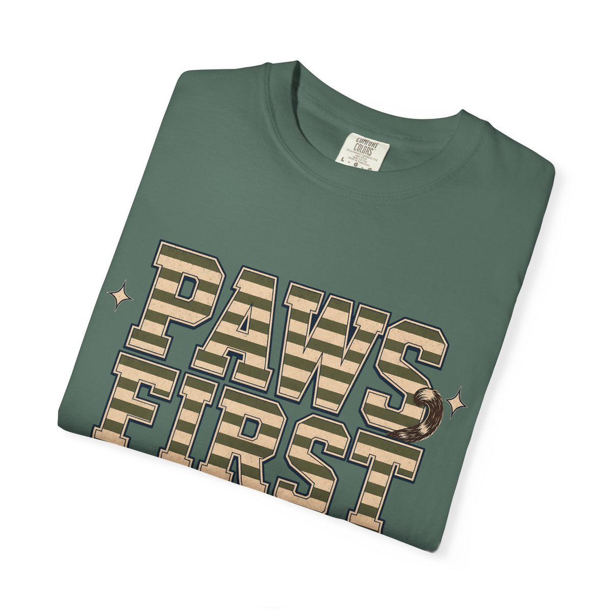 Paws First, Plans Second T-Shirt