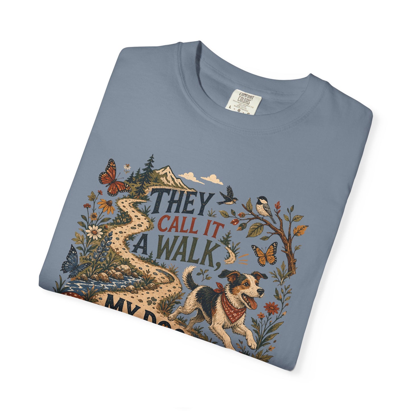 They Call It a Walk My Dog Calls It an Adventure T-Shirt Dog Mom