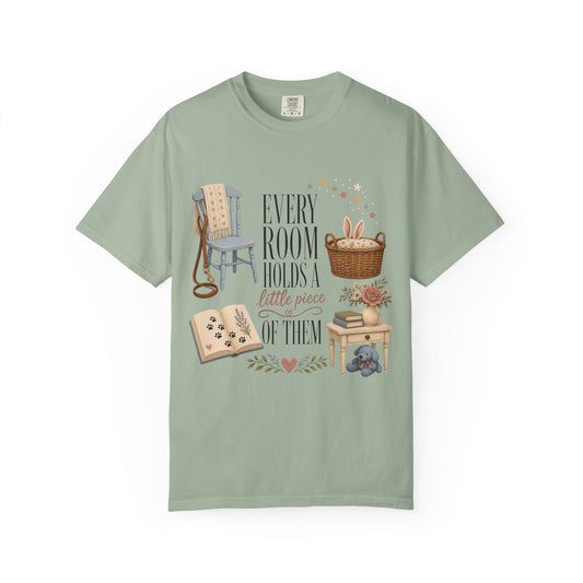 Every Room Holds a Little Piece of Them T-Shirt